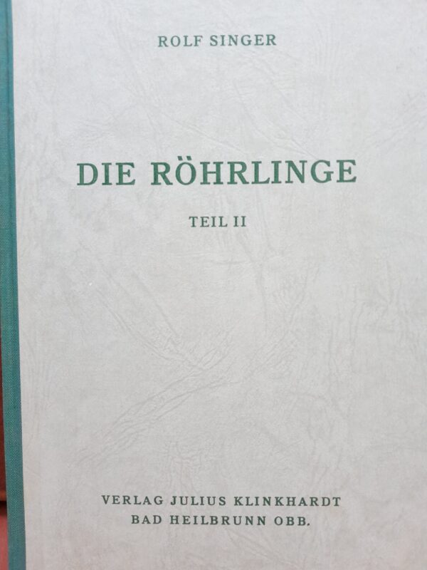 Die Röhrlinge Teil II - Rolf Singer