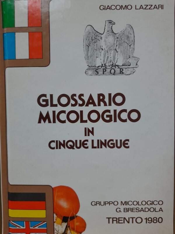 Glossario Micologico in cinque Lingue - G. Lazzari