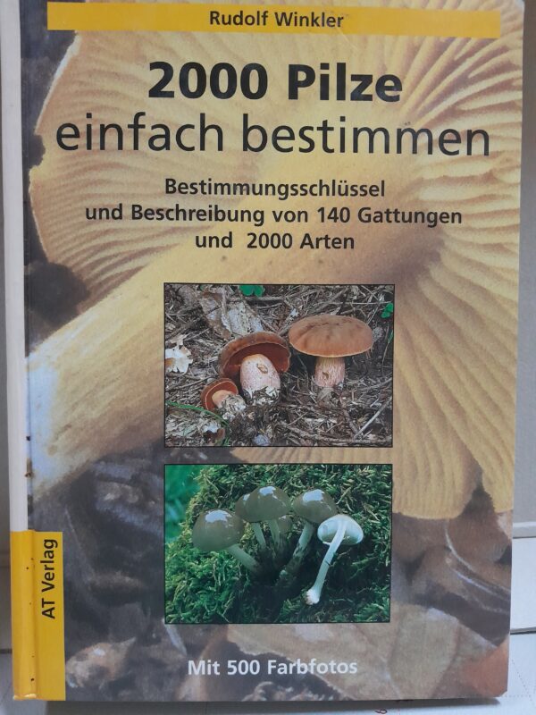 2000 Pilze einfach bestimmen - Rudolf Winkler